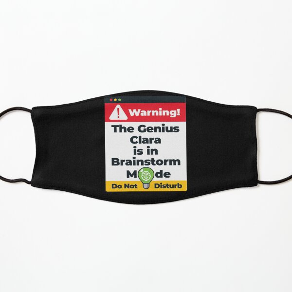 Clara Name - Warning The Genius Clara is in Brainstorm Mode Kids Mask