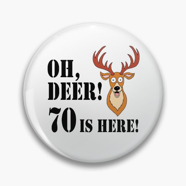 Item preview, Oh Deer 70 Is Here Hunter 70th designed and sold by jaycartoonist.