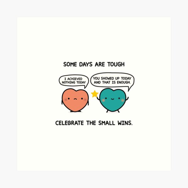 Celebrate the Small Wins Art Print