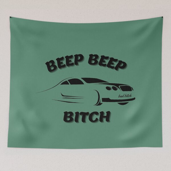 Item preview, Beep beep bitch designed and sold by Bonicrazypeople.