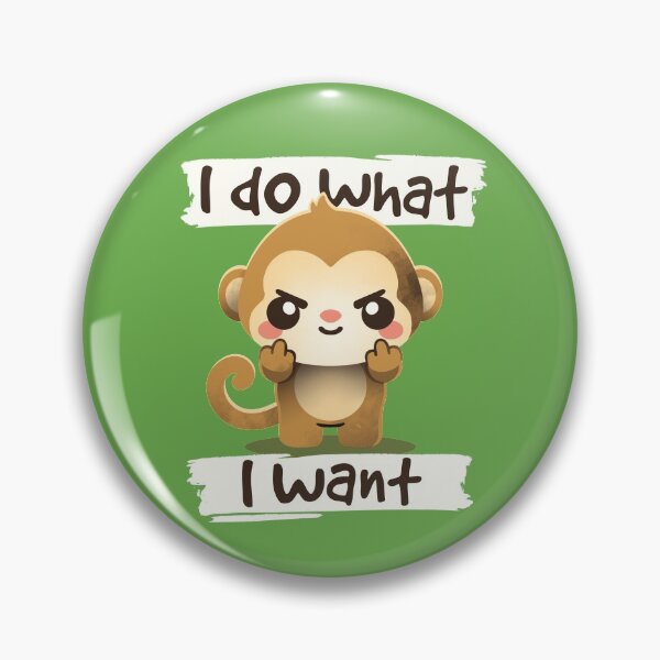 Item preview, Monkey I do what I want designed and sold by NemiMakeit.