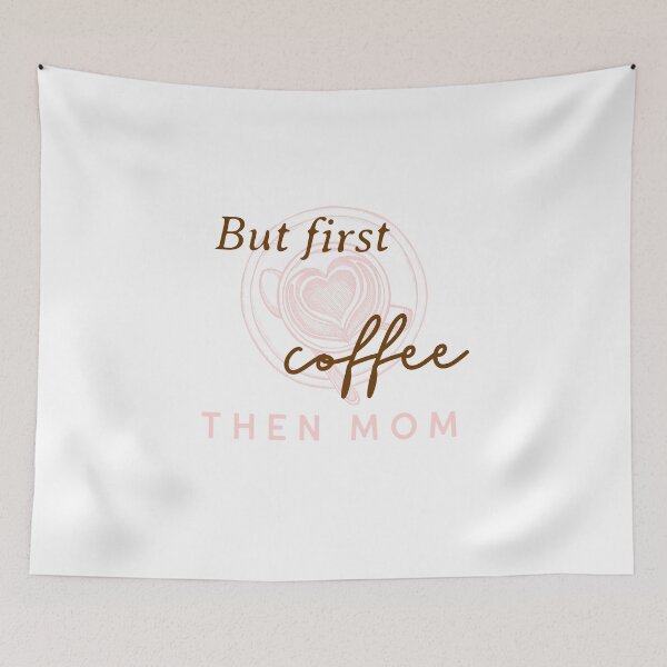Item preview, But first coffee then Mom designed and sold by JellyAF.