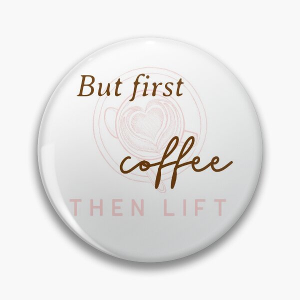 Item preview, But first coffee then Lift designed and sold by JellyAF.