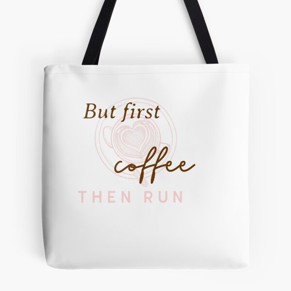 Item preview, But first coffee but then Run designed and sold by JellyAF.