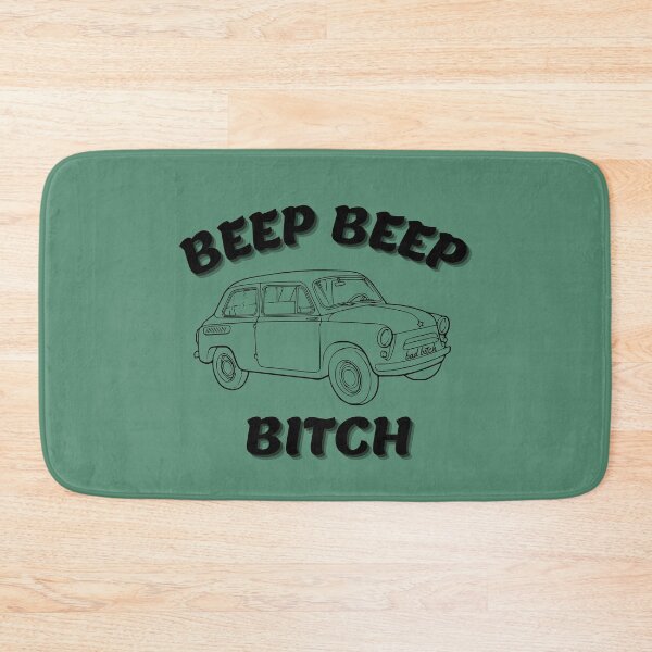 Item preview, Beep beep bitch designed and sold by Bonicrazypeople.