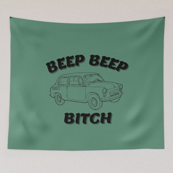Item preview, Beep beep bitch designed and sold by Bonicrazypeople.