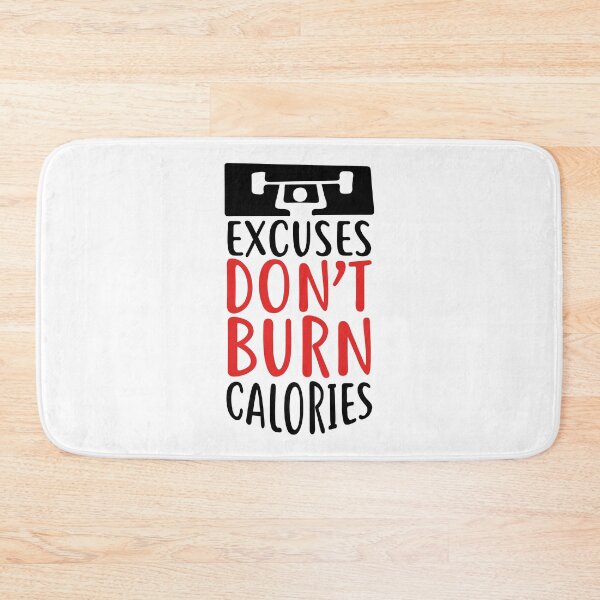 Item preview, Excuses Don't Burn Calories designed and sold by randrgiftshop.