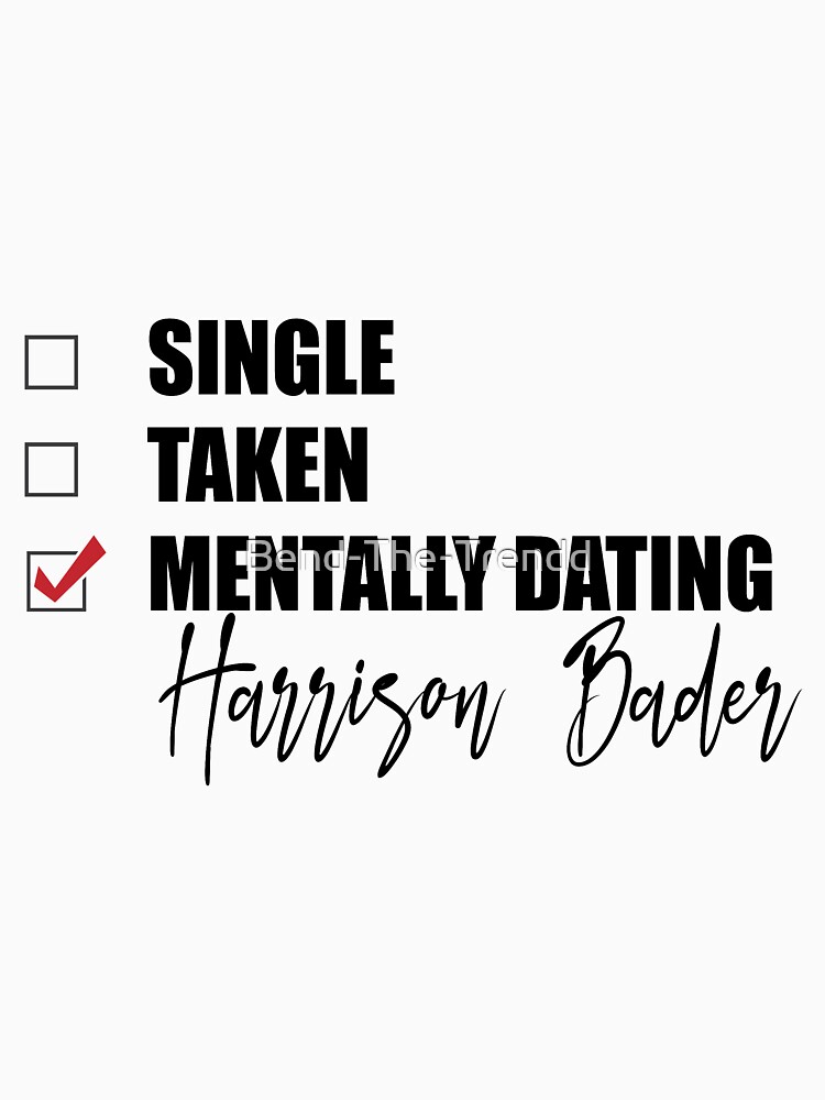 Mentally Dating Harrison Bader Essential T-Shirt for Sale by  Bend-The-Trendd