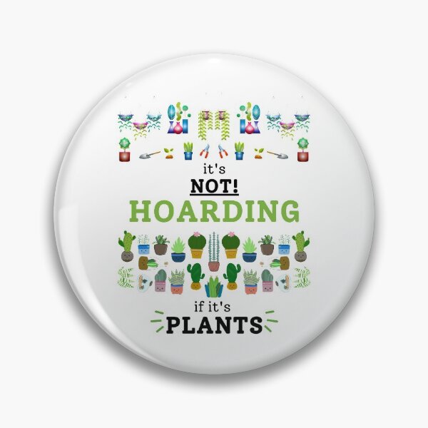 Item preview, It's Not Hoarding If It's Plants designed and sold by 52andretired.