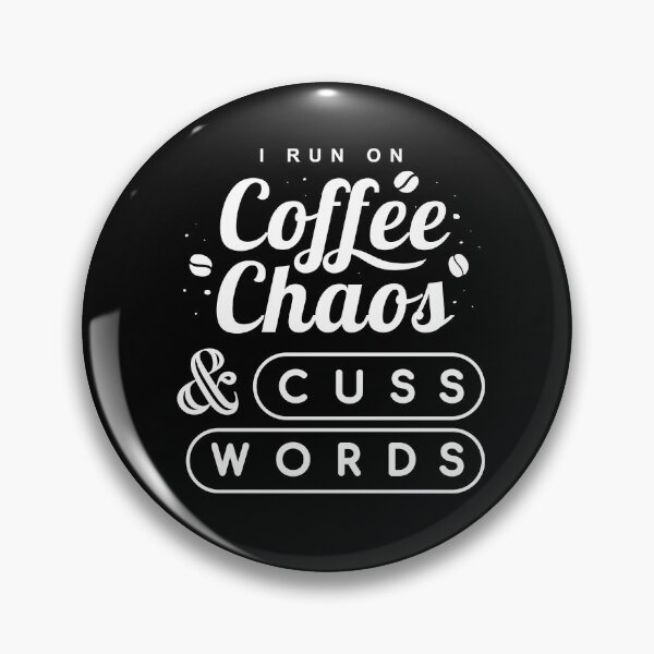 Item preview, I run on coffee chaos and cuss words. designed and sold by Freewind-Studio.
