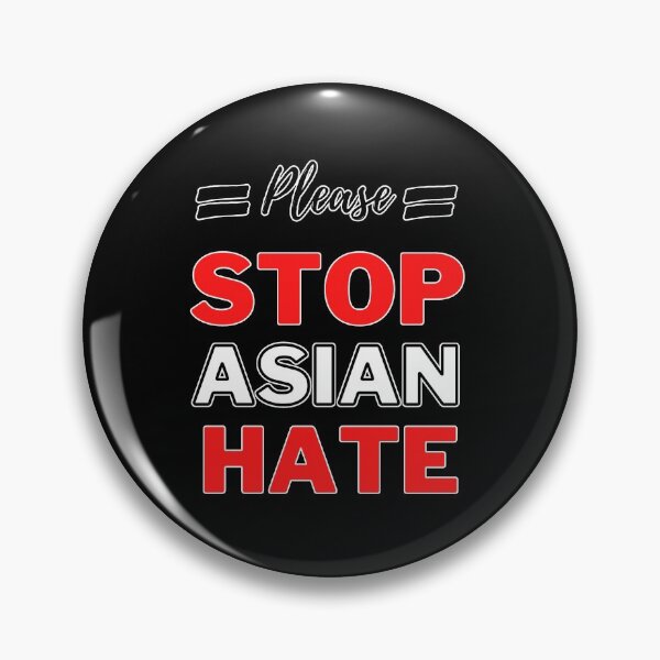 Item preview, Please Stop Asian Hate  designed and sold by sirilakk.
