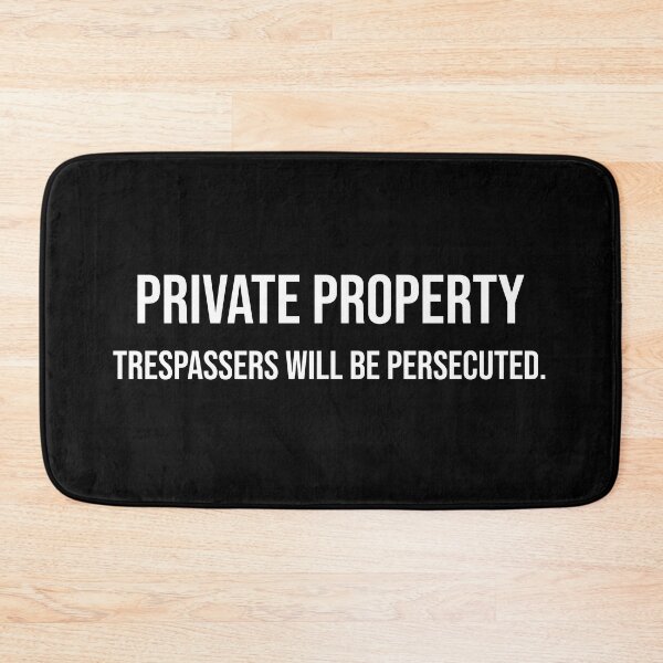Item preview, Private property - Trespassers will be persecuted designed and sold by mikeldabbah.
