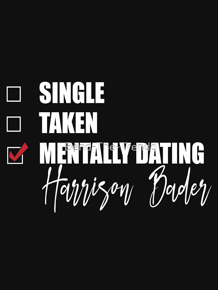 Mentally Dating Harrison Bader Essential T-Shirt for Sale by  Bend-The-Trendd