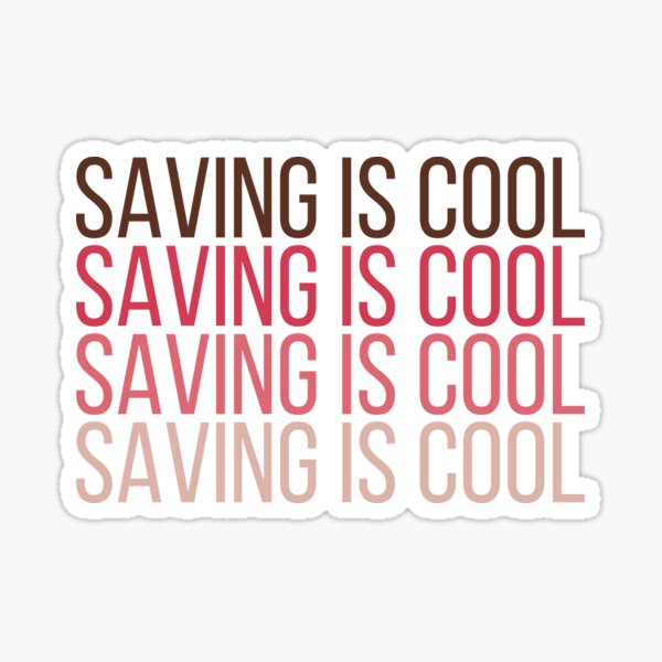 Item preview, Saving Is Cool designed and sold by girlswhobudget.