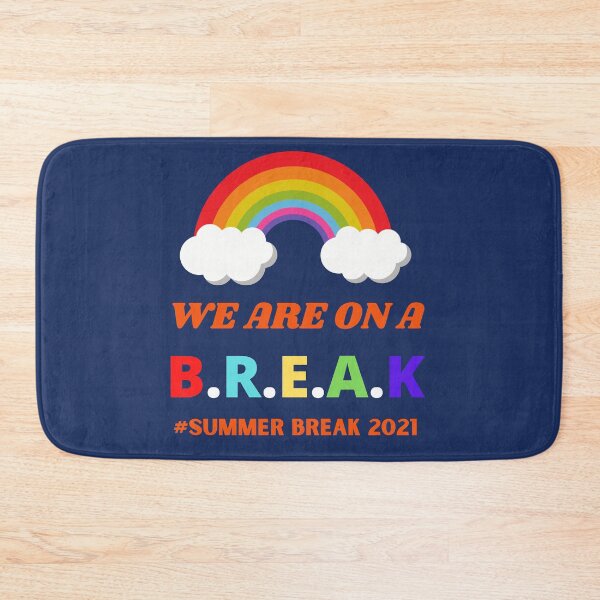 Item preview, We Are On A Break Summer Break 2021 designed and sold by BhavyaBathla.