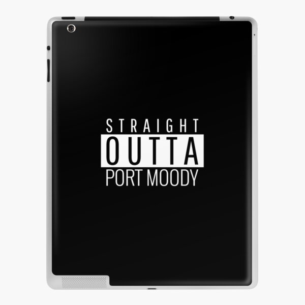 Straight Outta Port Moody iPad Skin