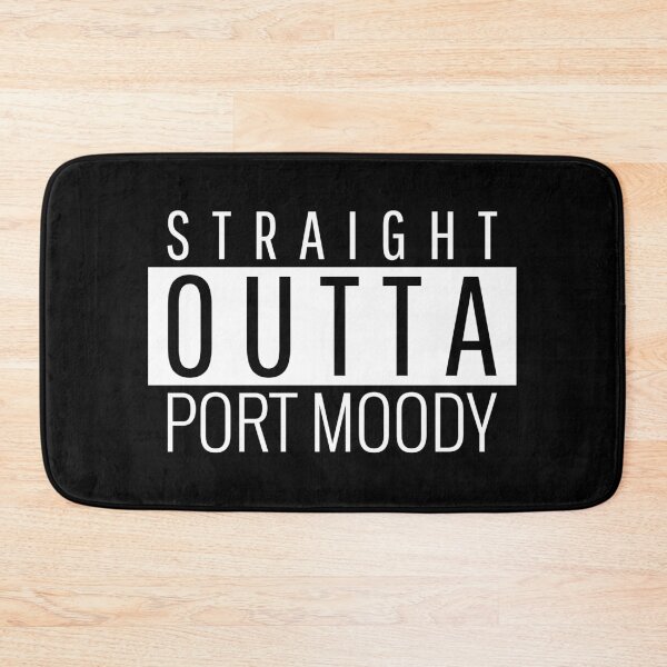 Item preview, Straight Outta Port Moody  designed and sold by Teelogic.