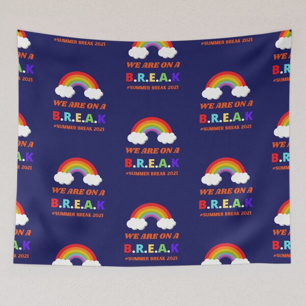 Item preview, We Are On A Break Summer Break 2021 designed and sold by BhavyaBathla.