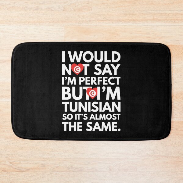 Item preview, I would not say I am Perfect - But I am Tunisian from Tunisia designed and sold by elhefe.