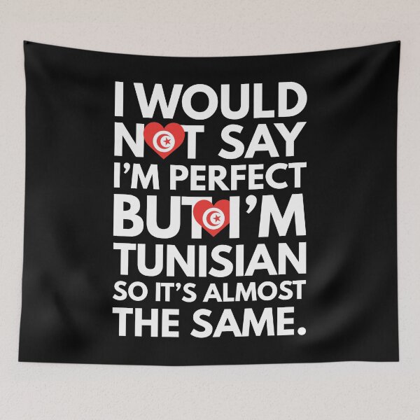 Item preview, I would not say I am Perfect - But I am Tunisian from Tunisia designed and sold by elhefe.