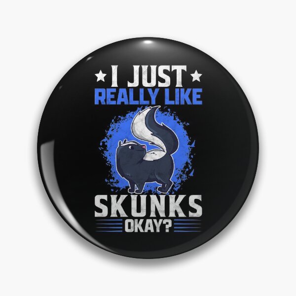Item preview, I just like skunk, badger, skunk humor designed and sold by madgrfx.