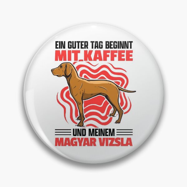 Item preview, Magyar Vizsla and coffee pointing dog saying designed and sold by madgrfx.