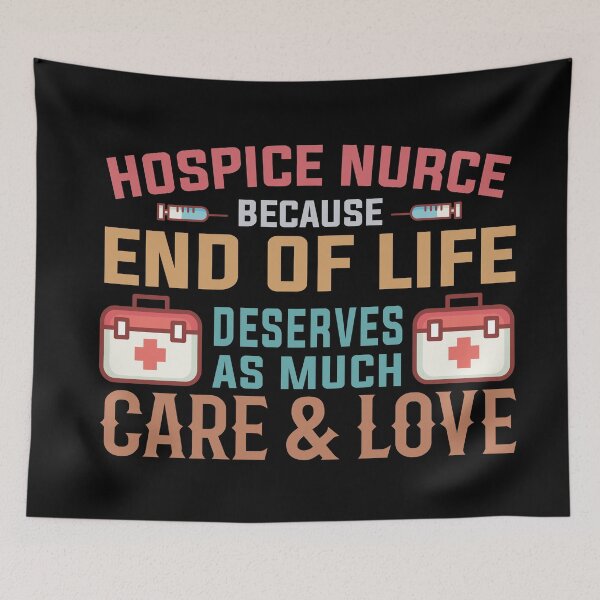 Item preview, Hospice Nurse because end of life deserves as much care and love designed and sold by REApparelCo.