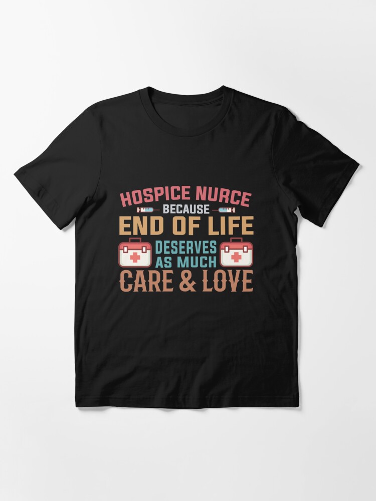 Hospice Nurse Shirt, Hospice Nurse Gift, Hospice Nurse Tshirt, Hospice Nursing  Shirt, Palliative Care Gift, Hospice Nursing School Student 