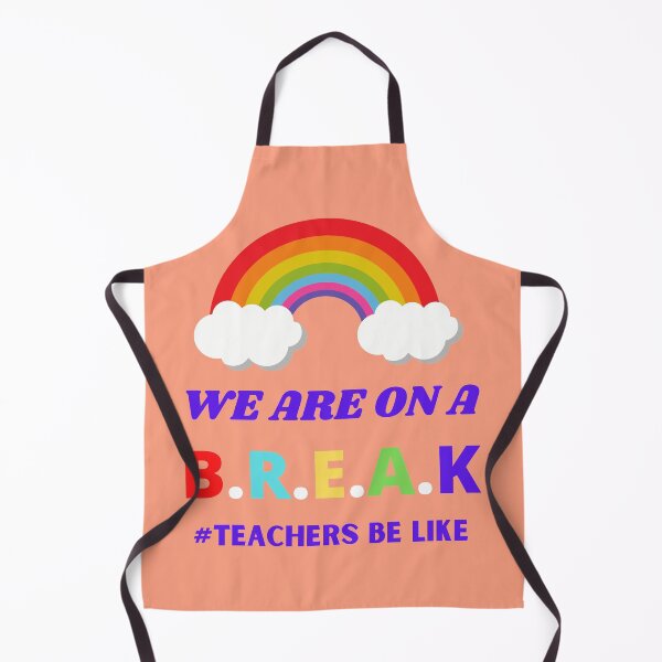 Item preview, We Are On A Break #Teachers Be Like designed and sold by BhavyaBathla.