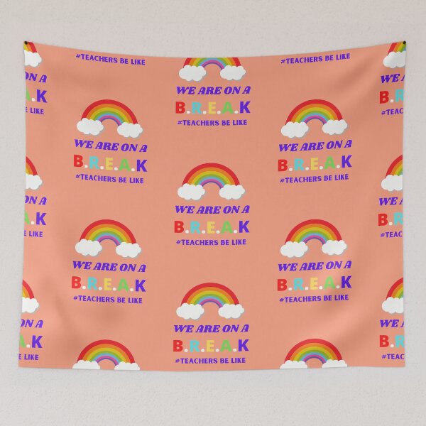 Item preview,  We Are On A Break #Teachers Be Like designed and sold by BhavyaBathla.