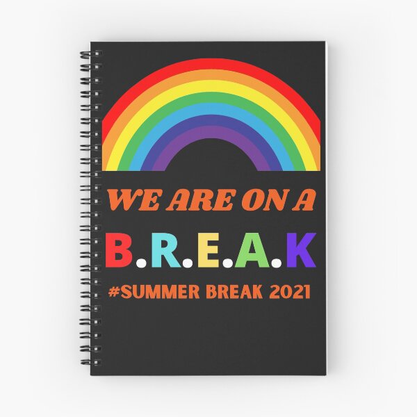 Item preview,  We Are On A Break Summer Break 2021 designed and sold by BhavyaBathla.