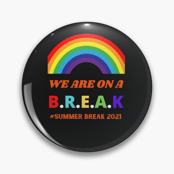 Item preview,  We Are On A Break Summer Break 2021 designed and sold by BhavyaBathla.