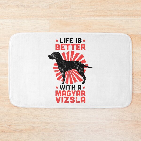 Item preview, Life is better with Magyar Vizsla funny saying designed and sold by madgrfx.
