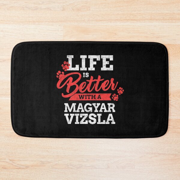Item preview, Life is better with Magyar Vizsla funny saying designed and sold by madgrfx.