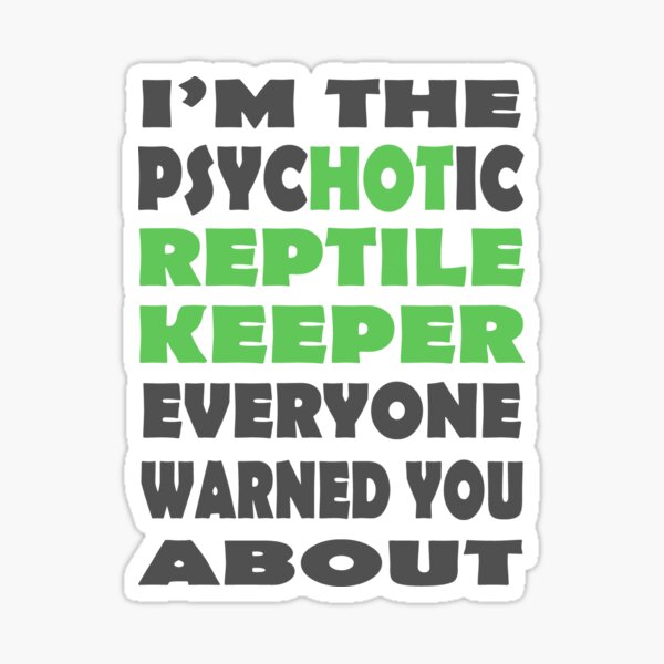 Item preview, I'm the Hot Reptile Keeper designed and sold by GeoCreate.