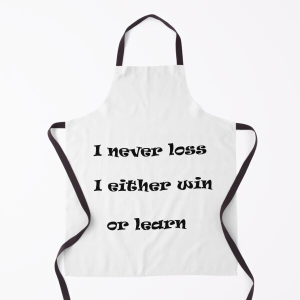 Item preview, I never loss , either win or learn , Popular Quote designed and sold by juanpm55.