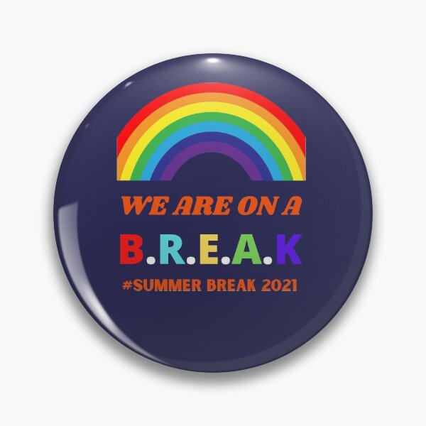Item preview, We Are On A Break Summer Break 2021 designed and sold by BhavyaBathla.