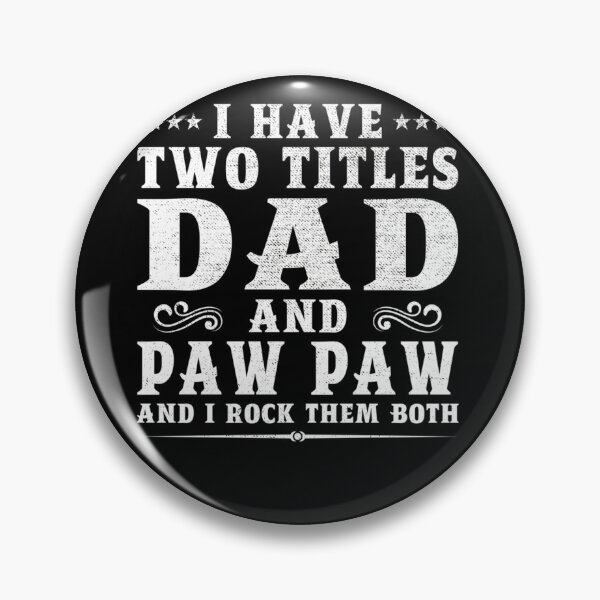 Item preview, I Have Two Titles Dad And Papaw Funny Fathers Day And I Rock Them Both designed and sold by IFFOUR.