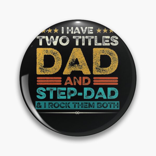 Item preview, I Have Two Titles Dad And StepDad And I Rock Them Both designed and sold by IFFOUR.