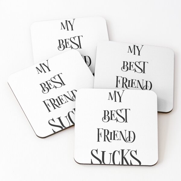 Item preview, My best friend sucks designed and sold by Teo13.