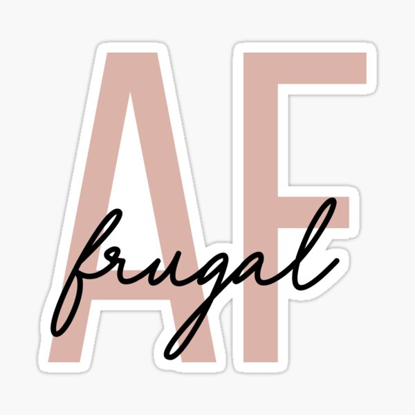 Item preview, Frugal AF designed and sold by girlswhobudget.