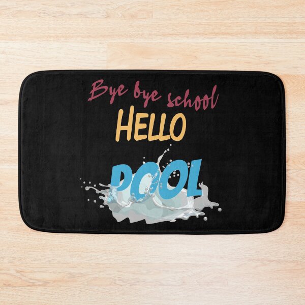 Item preview, Bye Bye School Hello Pool (Splash) designed and sold by superdumb70.