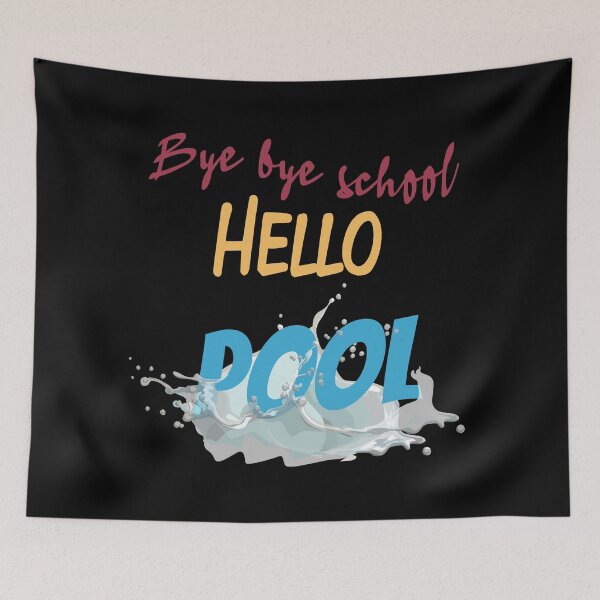 Item preview, Bye Bye School Hello Pool (Splash) designed and sold by superdumb70.