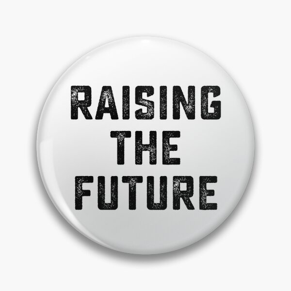 Item preview, Raising The Future designed and sold by DesignMacy.