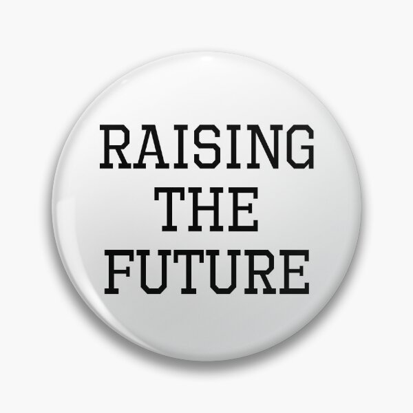 Item preview, Raising The Future designed and sold by DesignMacy.