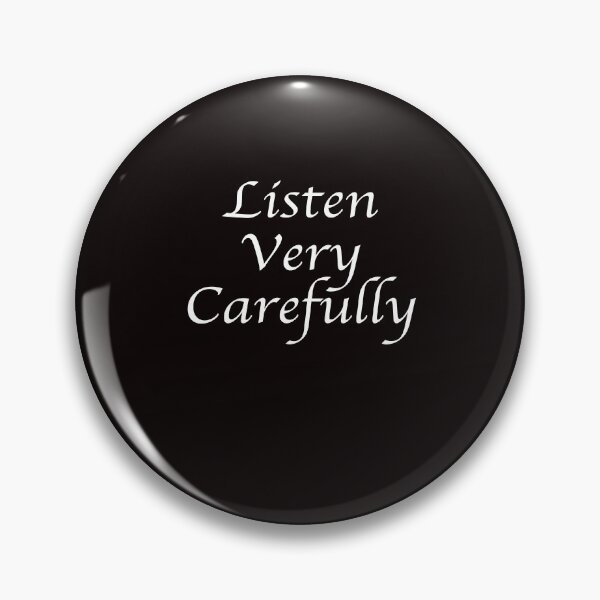 Item preview, Listen very carefully designed and sold by ClaraMargarita.