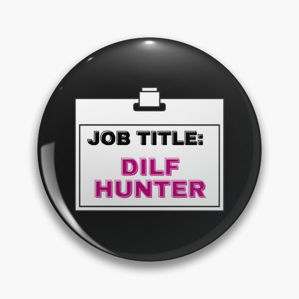 Item preview, Job Title: DILF Hunter designed and sold by CaitU.