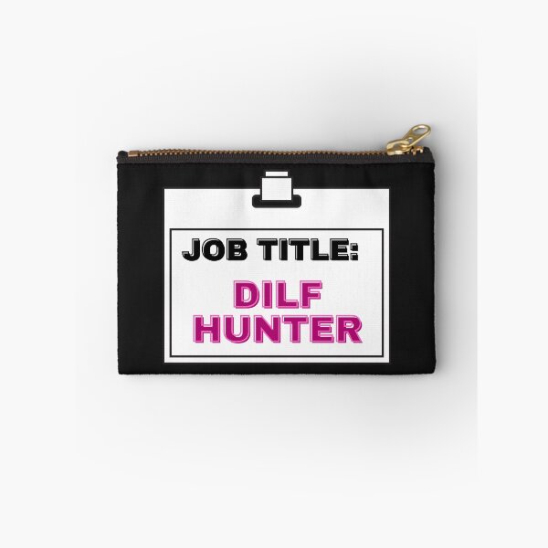 Item preview, Job Title: DILF Hunter designed and sold by CaitU.