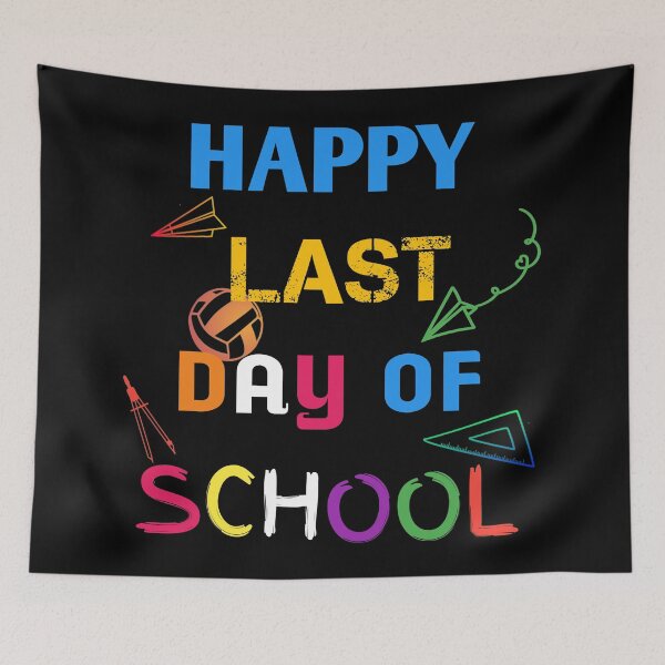 Item preview, Happy last day of school | Schools out graduation day gift designed and sold by ritach11.
