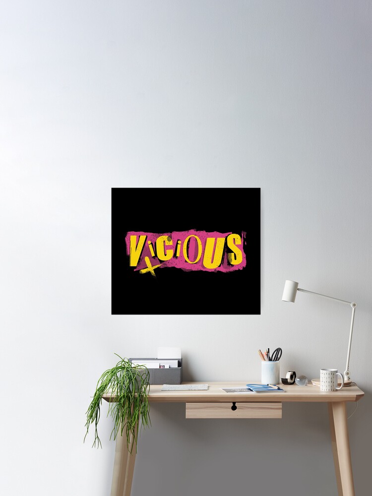 Vicious Poster for Sale by Vicki Sooniza
